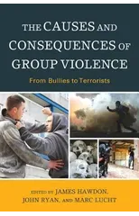 The Causes and Consequences of Group Violence