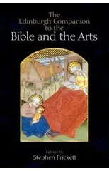 The Edinburgh Companion to the Bible and the Arts