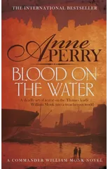 Blood on the Water (William Monk Mystery, Book 20)