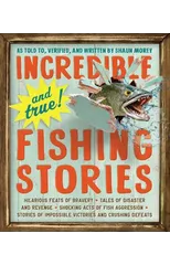 Incredible--and True!--Fishing Stories