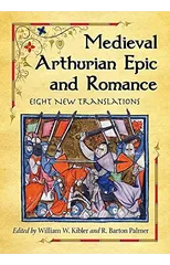 Medieval Arthurian Epic and Romance
