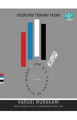 Colorless Tsukuru Tazaki and His Years of Pilgrimage