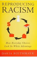 Reproducing Racism