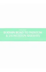 Images of Bodmin Road to Padstow & Launceston Railways