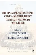 The Financial and Economic Crises and Their Impact on Health and Social Well-Being