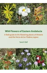 Wild Flowers of Eastern Andalucia
