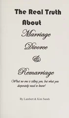 The Real Truth about Marriage, Divorce & Remarriage