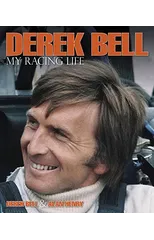 Derek Bell - My Racing Life
