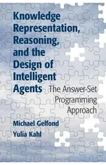 Knowledge Representation, Reasoning, and the Design of Intelligent Agents