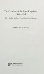 The Creation of the Zulu Kingdom, 1815–1828