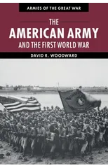 The American Army and the First World War