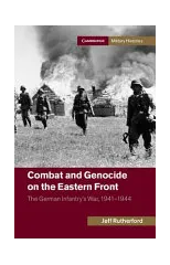 Combat and Genocide on the Eastern Front