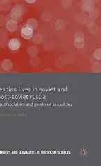 Lesbian Lives in Soviet and Post-Soviet Russia