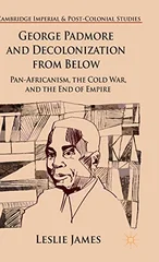 George Padmore and Decolonization from Below