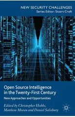 Open Source Intelligence in the Twenty-First Century