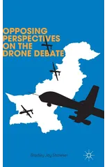 Opposing Perspectives on the Drone Debate