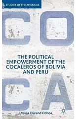 The Political Empowerment of the Cocaleros of Bolivia and Peru