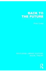 Back to the Future (RLE Social Theory)