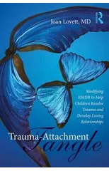 Trauma-Attachment Tangle