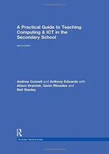 A Practical Guide to Teaching Computing and ICT in the Secondary School