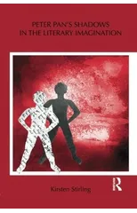 Peter Pan's Shadows in the Literary Imagination