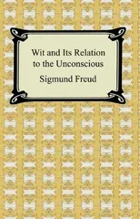 Wit And Its Relation To The Unconscious