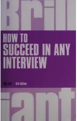 How to Succeed in any Interview