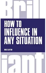 How to Influence in any situation