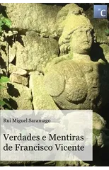 Verdades e Mentiras De Francisco Vicente