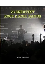 25 Greatest Rock & Roll Bands