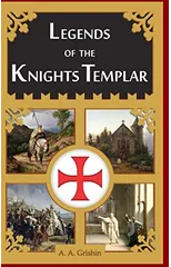 Legends of the Knights Templar