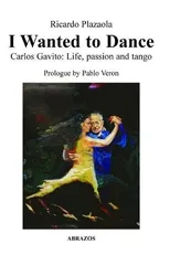 I Wanted to Dance - Carlos Gavito