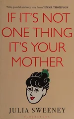 If It's Not One Thing, It's Your Mother