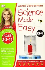 Science Made Easy, Ages 10-11 (Key Stage 2)