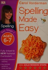 Spelling Made Easy, Ages 6-7 (Key Stage 1)