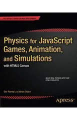 Physics for JavaScript Games, Animation, and Simulations