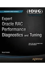 Expert Oracle RAC Performance Diagnostics and Tuning