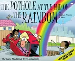 The pothole at the end of the rainbow