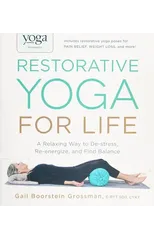Yoga Journal Presents Restorative Yoga for Life