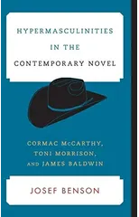 Hypermasculinities in the Contemporary Novel
