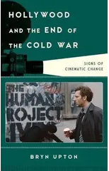 Hollywood and the End of the Cold War