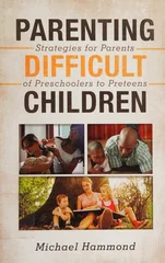 Parenting Difficult Children