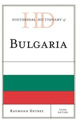 Historical Dictionary of Bulgaria