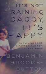 It's Not Raining, Daddy, It's Happy