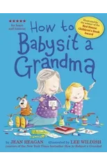 How to Babysit a Grandma