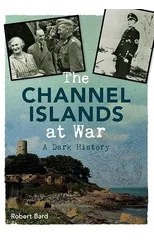 The Channel Islands at War