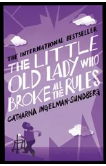 The Little Old Lady Who Broke All the Rules
