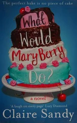 What Would Mary Berry Do?