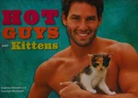 Hot Guys and Kittens