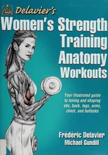Delavier's Women's Strength Training Anatomy Workouts